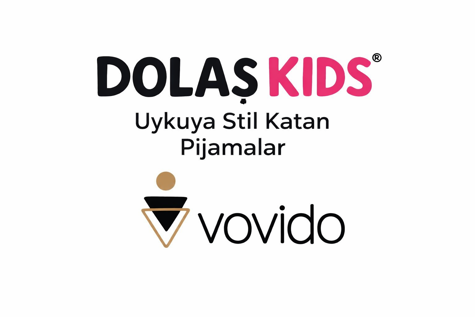 DOLAŞ KİDS -VOVİDO KİDS